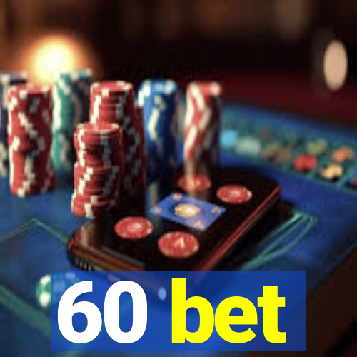 60 bet